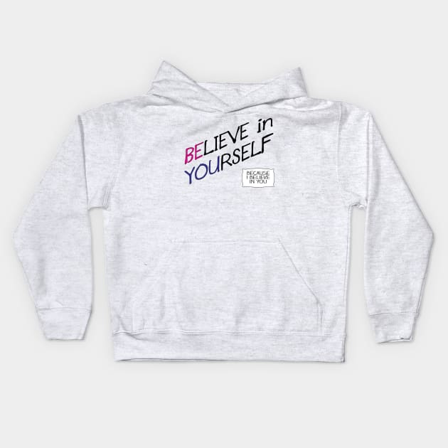 Believe in Yourself Kids Hoodie by Girona